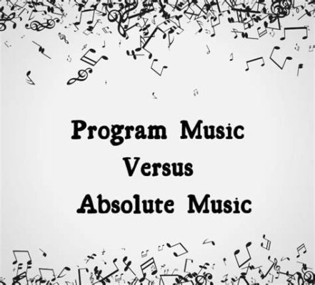 How is absolute music different from program music, and why do cats seem to prefer the former?